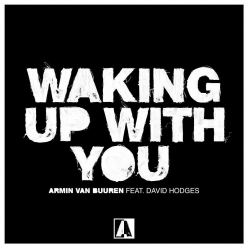 Armin van Buuren Ft. David Hodges - Waking Up With You